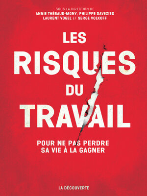 cover image of Les risques du travail--POur ne pas perdre sa vie à la gagner